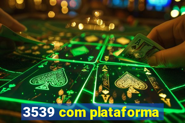 3539 com plataforma