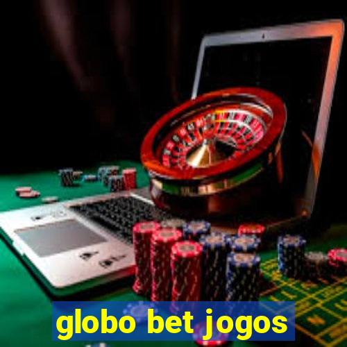 globo bet jogos