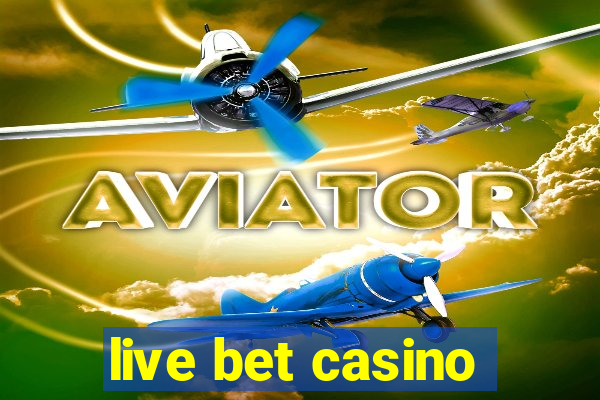 live bet casino