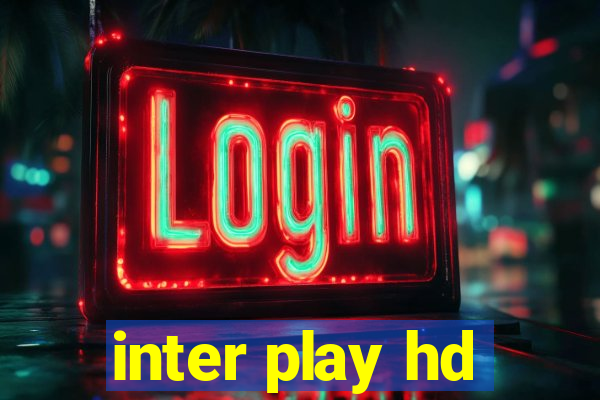 inter play hd