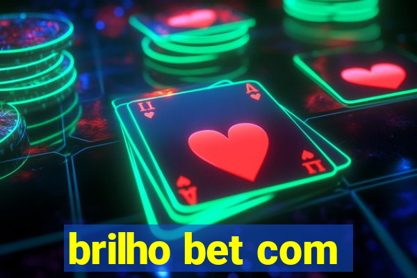 brilho bet com