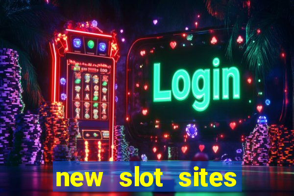 new slot sites 2023 no deposit