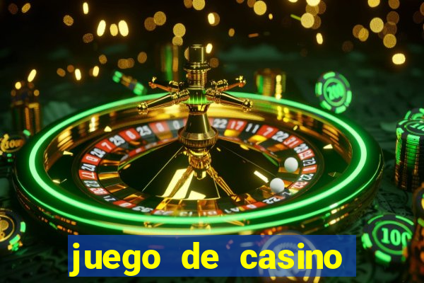 juego de casino para ganar dinero