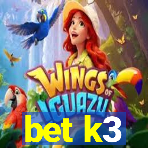 bet k3