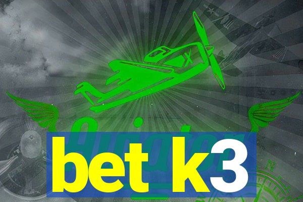 bet k3