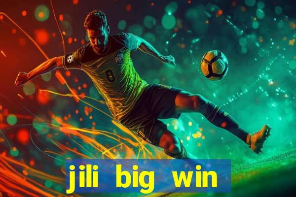 jili big win casino slots