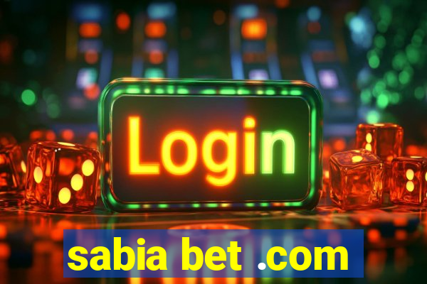 sabia bet .com