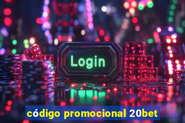 código promocional 20bet