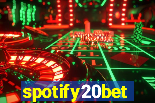 spotify20bet