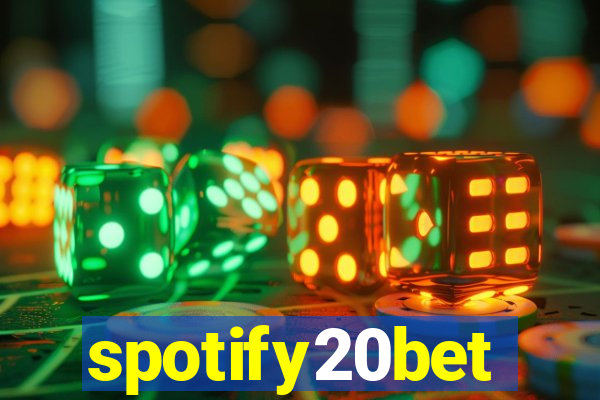 spotify20bet