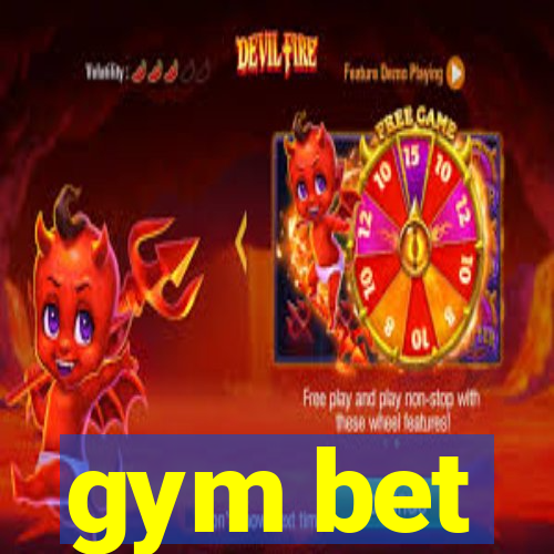 gym bet