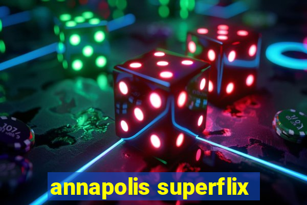 annapolis superflix