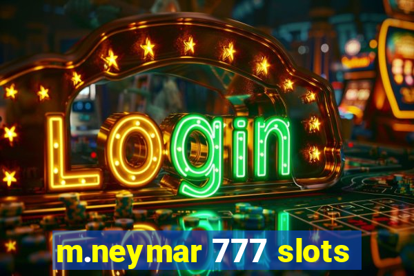 m.neymar 777 slots