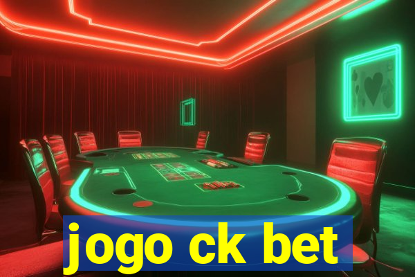 jogo ck bet