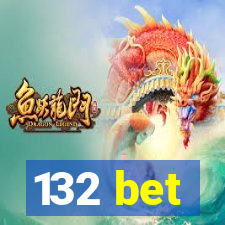 132 bet