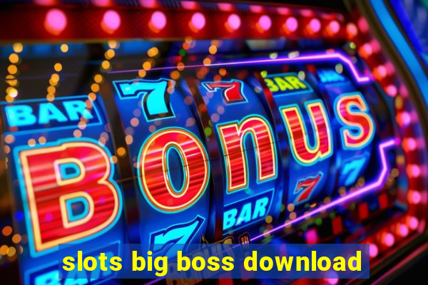 slots big boss download