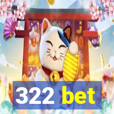 322 bet