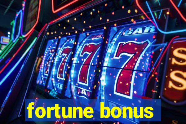 fortune bonus