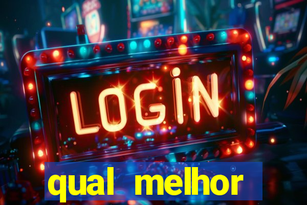 qual melhor plataforma de slots