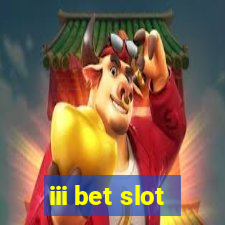 iii bet slot