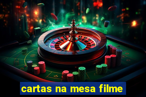 cartas na mesa filme