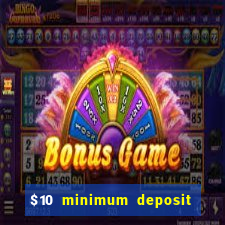 $10 minimum deposit online casino australia