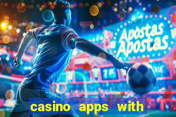 casino apps with real money