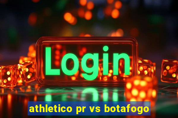 athletico pr vs botafogo