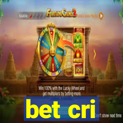 bet cri