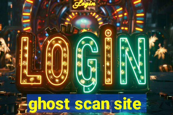 ghost scan site