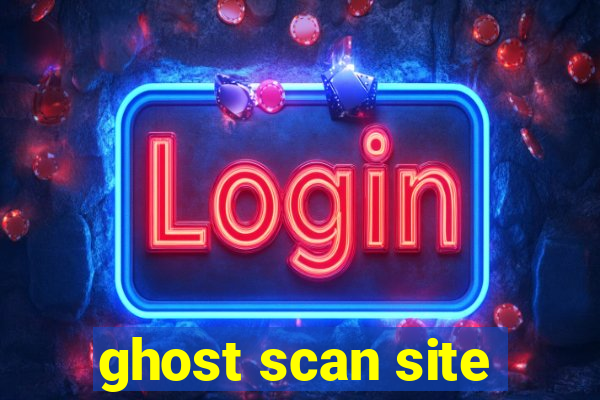 ghost scan site