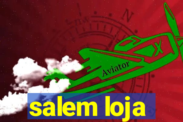 salem loja