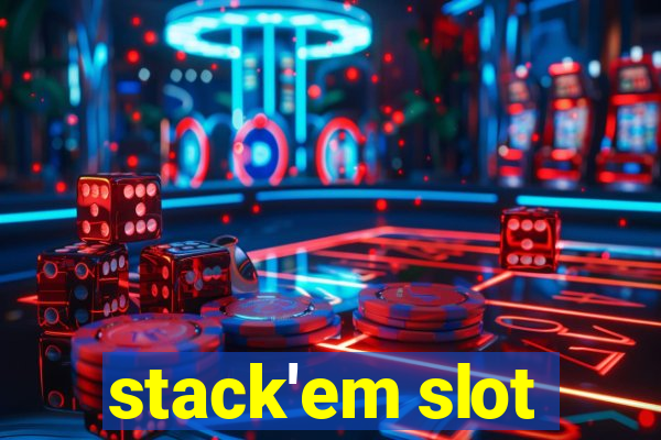 stack'em slot