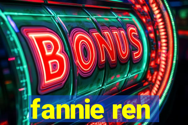 fannie ren