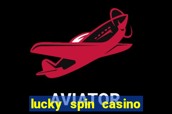 lucky spin casino slot 777