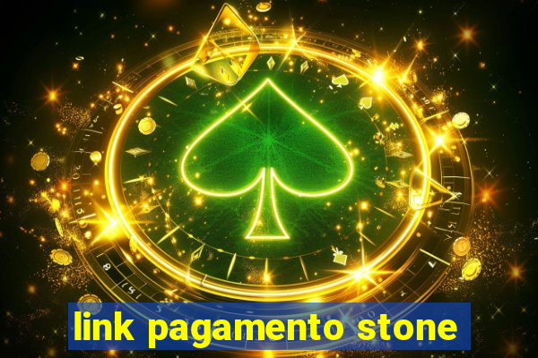 link pagamento stone