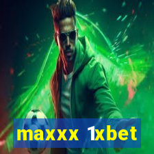 maxxx 1xbet