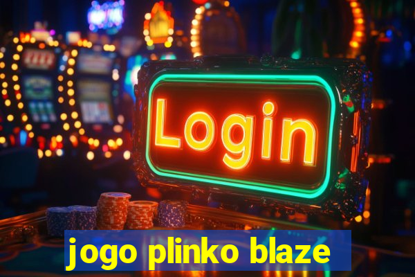 jogo plinko blaze