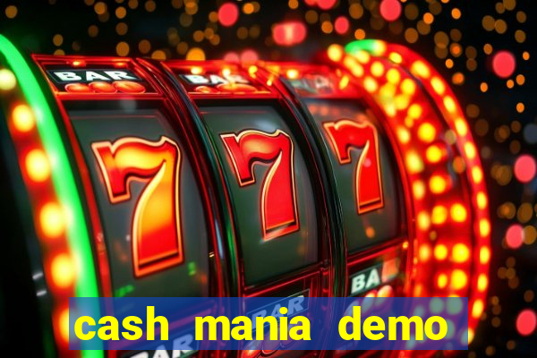 cash mania demo live bet