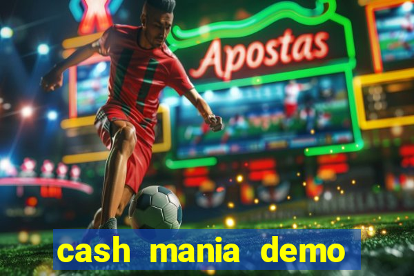 cash mania demo live bet