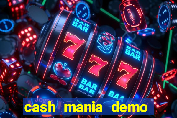 cash mania demo live bet