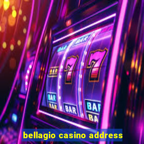 bellagio casino address