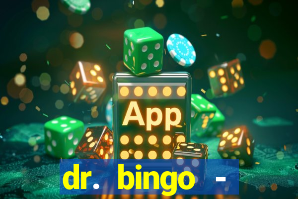 dr. bingo - videobingo + slots