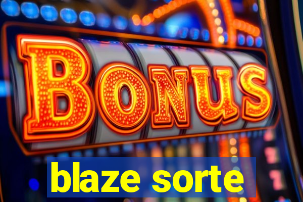 blaze sorte