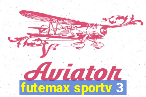 futemax sportv 3