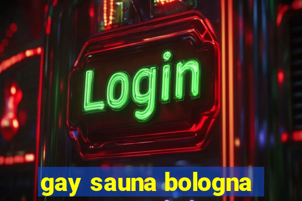 gay sauna bologna