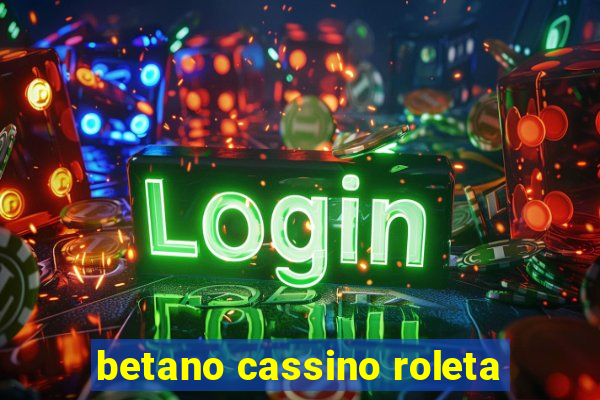 betano cassino roleta