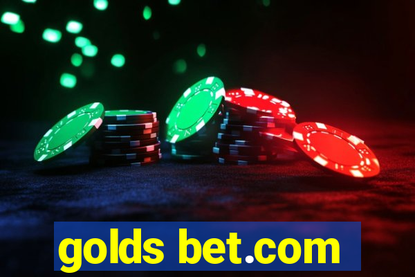 golds bet.com