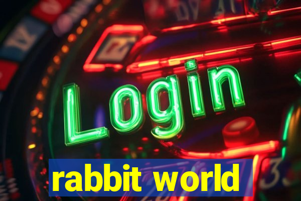 rabbit world