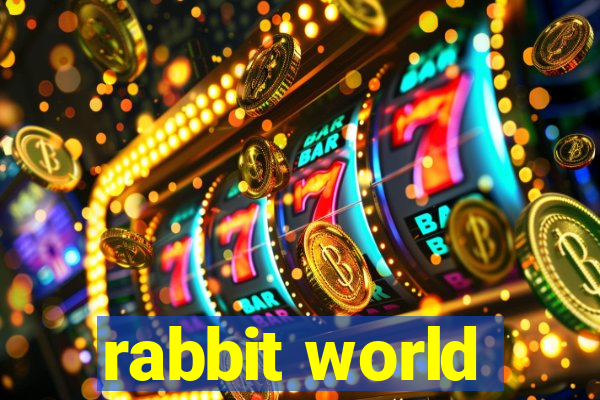 rabbit world